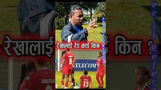 Rekha lai red card dinu KO reason football saffwomenchampionship yesto vanxan ekjana referee [upl. by Germaun]