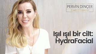 Pervin Dinçer  Hydrafacial Nedir Hydrafacial Nasıl Yapılır [upl. by Ardnwahs45]