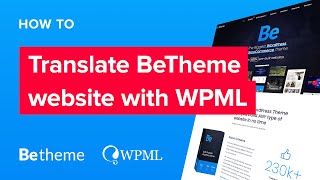 How to quickly translate your BeTheme website using WPML [upl. by Lynnell]