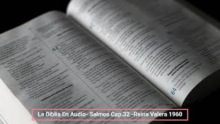 La Biblia En Audio Salmos Cap 32 Reina Valera 1960 [upl. by Trellas]