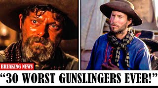 30 WORST Gunslingers In The History Of OLD WEST here goes my vote [upl. by Enalda]