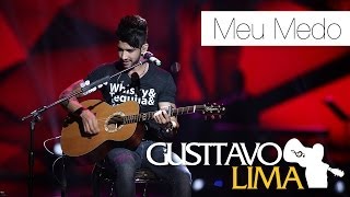 Gusttavo Lima  Meu Medo  DVD Ao Vivo Em São Paulo Clipe Oficial [upl. by Augustin521]