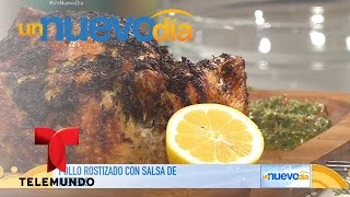 Recetas de cocina Pollo Rostizado con Salsa de Hierbas  Un Nuevo Día  Telemundo [upl. by Sherie545]