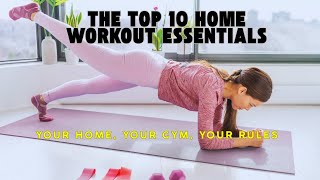 The Top 10 Home Workout Essentials Your Home Your Gym Your Rules [upl. by Hastie]