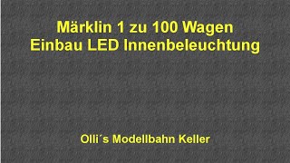 Märklin 1zu100 Wagen aus den 80ern LED Innenbeleuchtungs Einbau [upl. by Atenahs849]