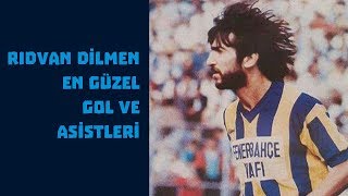 Rıdvan Dilmen En Güzel Gol ve Asistleri [upl. by Kattie]