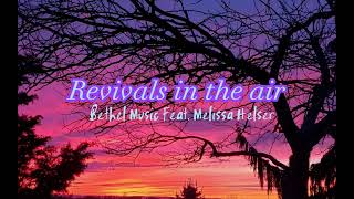 Revivals in the air  Bethel Music Feat Melissa Helser [upl. by Ardnak20]