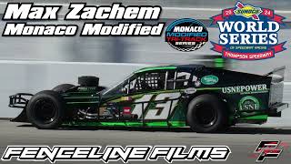 Max Zachem Monaco Tri Track Modified Thompson Speedway World Series 2024 [upl. by Aldredge]