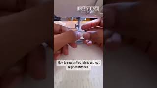 How to sew knitted fabric without skipped stitches tipsandtricks sewingtips stitchingtips [upl. by Ahsekam]