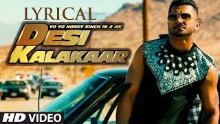 LYRICAL Desi Kalakaar Full Song with LYRICS  Yo Yo Honey Singh  Sonakshi Sinha [upl. by Hajidak]