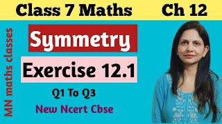 Q 1 To Q 3 Ex121 Chapter12 Symmetry  New Ncert Maths Class 7  Cbse [upl. by Alfonzo]