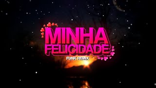 BEAT MINHA FELICIDADE 💕 FUNK REMIX by Djay L Beats SrMKG amp SenhorNestlon [upl. by Acirdna]