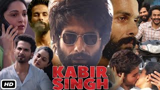 Kabir Singh 2019 Full HD Movie I Shahid Kapoor I Kiara Advani I Review and Story [upl. by Nare248]