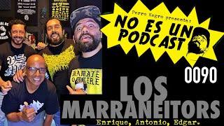 NO ES UN PODCAST 0090  Los Marraneitors [upl. by Qooraf]