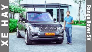 Đánh giá xe Range Rover bản SVAutobiography đắt nhất thế giới XEHAYVN [upl. by Ahen409]