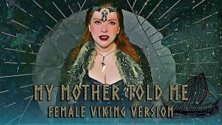 Vikings  My Mother Told Me Female Viking Version Cover by Aline Happ [upl. by Marsden182]