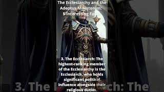 46 The Ecclesiarchy and the Adeptus Ministorum 5 Interesting Facts [upl. by Nillor]