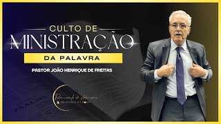 Ministração da Palavra  Pastor João Henrique de Freitas  21062024 [upl. by Ynez518]