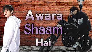 Awara Shaam Hai Taekook  Hindi mix fmv Requested [upl. by Roth]