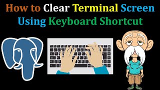 How to Clear Terminal Screen using Keyboard Shortcut in PostgreSQLPSQL [upl. by Deehahs]