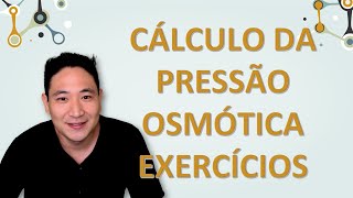 Cálculo da pressão osmótica 77  Exercícios [upl. by Nhguaval]