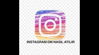 İNSTAGRAM DM ATMAK İnstagram İpuçları [upl. by Yelknirb661]