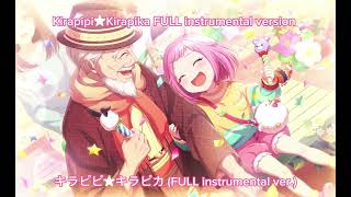 Kirapipi★Kirapika FULL instrumental version  キラピピ★キラピカ FULL instrumental ver [upl. by Zelten623]