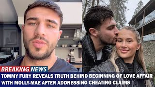 Tommy Fury Reveals Truth Behind His Romance with Molly Mae After Addressing Cheating Allegations [upl. by Enerak]