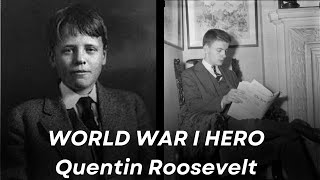 Son of a President Quentin Roosevelts Courageous Journey in World War I [upl. by Ecnerrot]