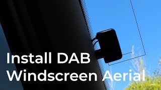 Install a DAB Windscreen Aerial [upl. by Chladek]