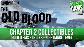 Wolfenstein The Old Blood  Chapter 2 Collectible Locations Gold Items Letters Nightmare Levels [upl. by Kehr]