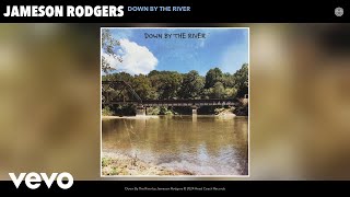 Jameson Rodgers  Down By The River Official Audio [upl. by Eaton]