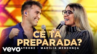 Tayrone  Cê Tá Preparada Ao Vivo Em Goiânia  2021 ft Marília Mendonça [upl. by Ardiek]