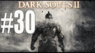 Dark Souls 2 Walkthrough Part 30 Gameplay Lets Play Playthrough [upl. by Nasia]