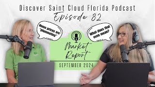 St Cloud FL Real Estate Market Report September 2024  Discover St Cloud Florida Podcast Episode 82 [upl. by Lletnom]