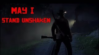 Red Dead Redemption 2 May I Stand Unshaken Rdr2 tribute [upl. by Mcgaw]