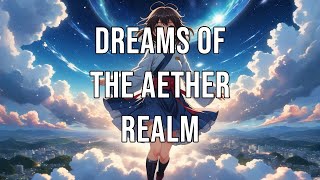 Dreams of the Aether Realm anime animeseries animestory animebattles manga [upl. by Mich]