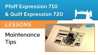 Pfaff Expression 710 amp 720 Lesson  Maintenance Tips [upl. by Onez595]