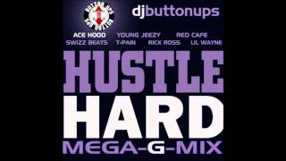 ACE HOOD ft YOUNG JEEZY  TPAIN RED CAFE SWIZZ BEATS RICK ROSS LIL WAYNE  HUSTLE HARD GMIX [upl. by Curnin]