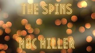 The Spins  Mac Miller [upl. by Maon]