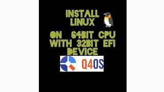 how to Install Linux on 64 bit CPU with 32 bit EFI [upl. by Ardeen]