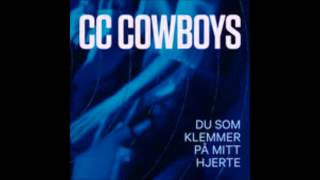 CC Cowboys  Du som klemmer på mitt hjerte [upl. by Eecak699]