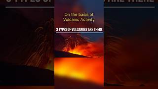 Types of Volcano 3 Types of Volcano [upl. by Oilegor205]