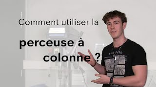 Comment utiliser la perceuse à colonne [upl. by Noryv278]