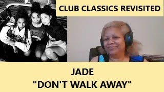 Jade quotDont Walk Awayquot [upl. by Rahm]