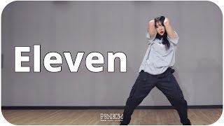 TWLV 트웰브  Eleven Feat BIBI  YuBin Choreography [upl. by Aket]