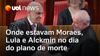 Onde estavam Moraes Lula e Alckmin no dia do plano de execução de ministro [upl. by Jeno8]