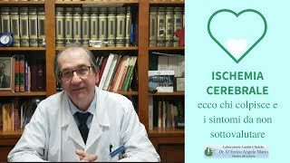 Ischemia cerebrale ecco chi colpisce e i sintomi da non sottovalutare [upl. by Glenn]