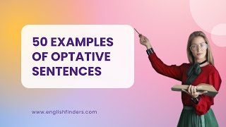 50 Examples of Optative Sentences  English Finders [upl. by Akoyin]