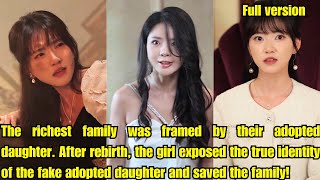 The richest family was framed by their adopted daughter Reborn the girl exposed her [upl. by Introk]